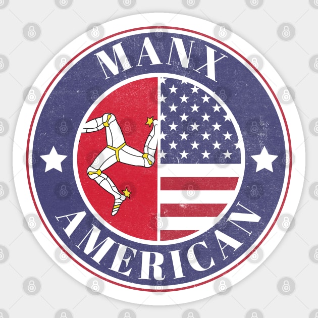 Proud Manx-American Badge - Isle of Man Flag Sticker by Yesteeyear